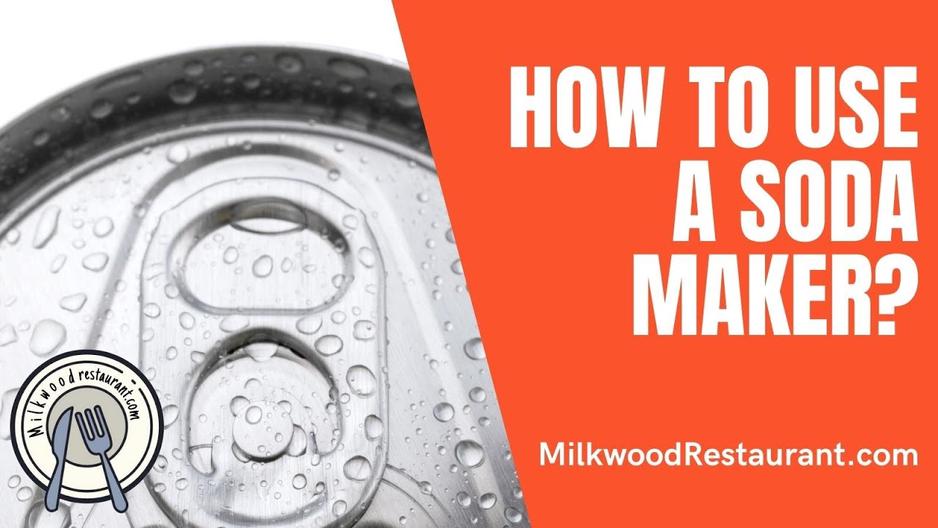 'Video thumbnail for How To Use A Soda Maker? 4 Superb Steps To How To Use This Tool'