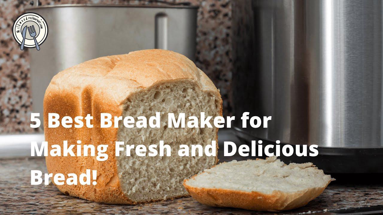 'Video thumbnail for 5 Best Bread Maker for Making Fresh and Delicious Bread!'