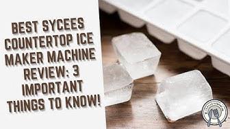 'Video thumbnail for Best SYCEES Countertop Ice Maker Machine Review: 3 Important Things To Know!'