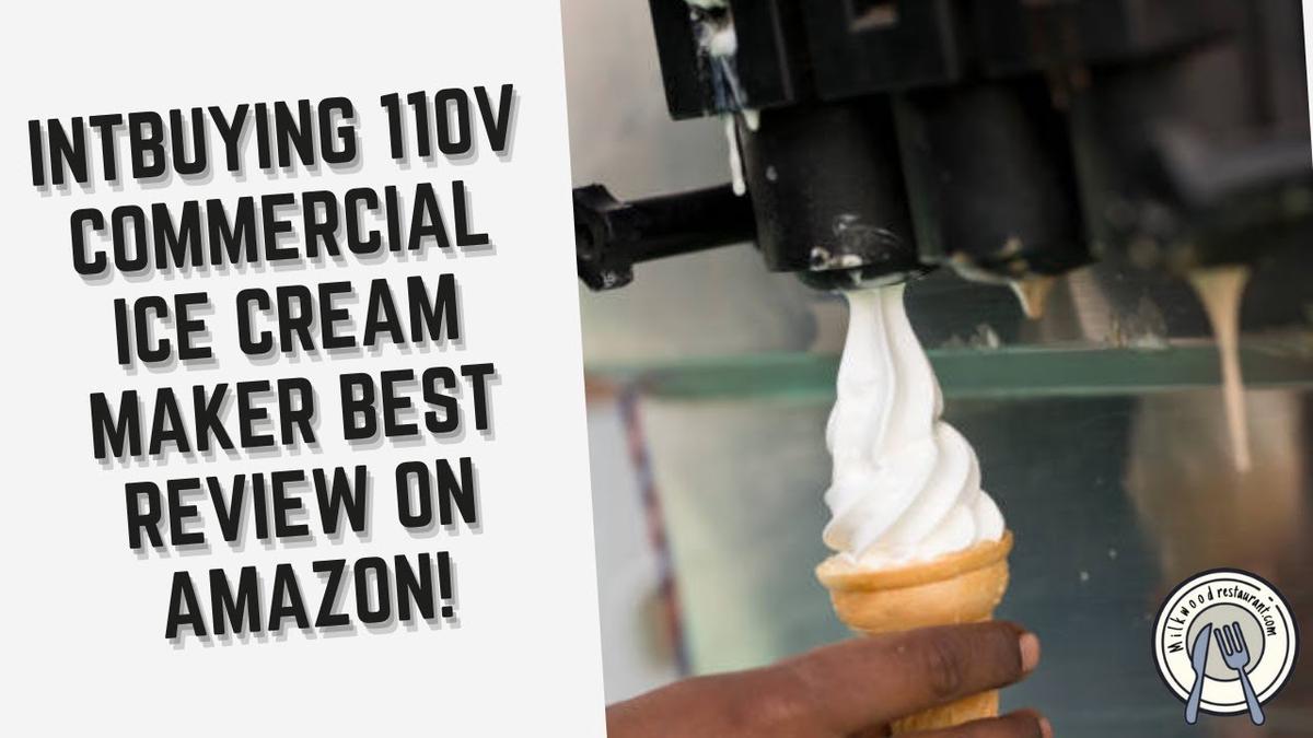 'Video thumbnail for INTBUYING 110V Commercial Ice Cream Maker Best Review on Amazon!'