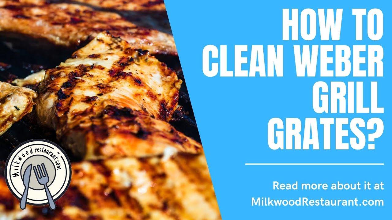 'Video thumbnail for How To Clean Weber Grill Grates? Superb 8 Steps To Do It'