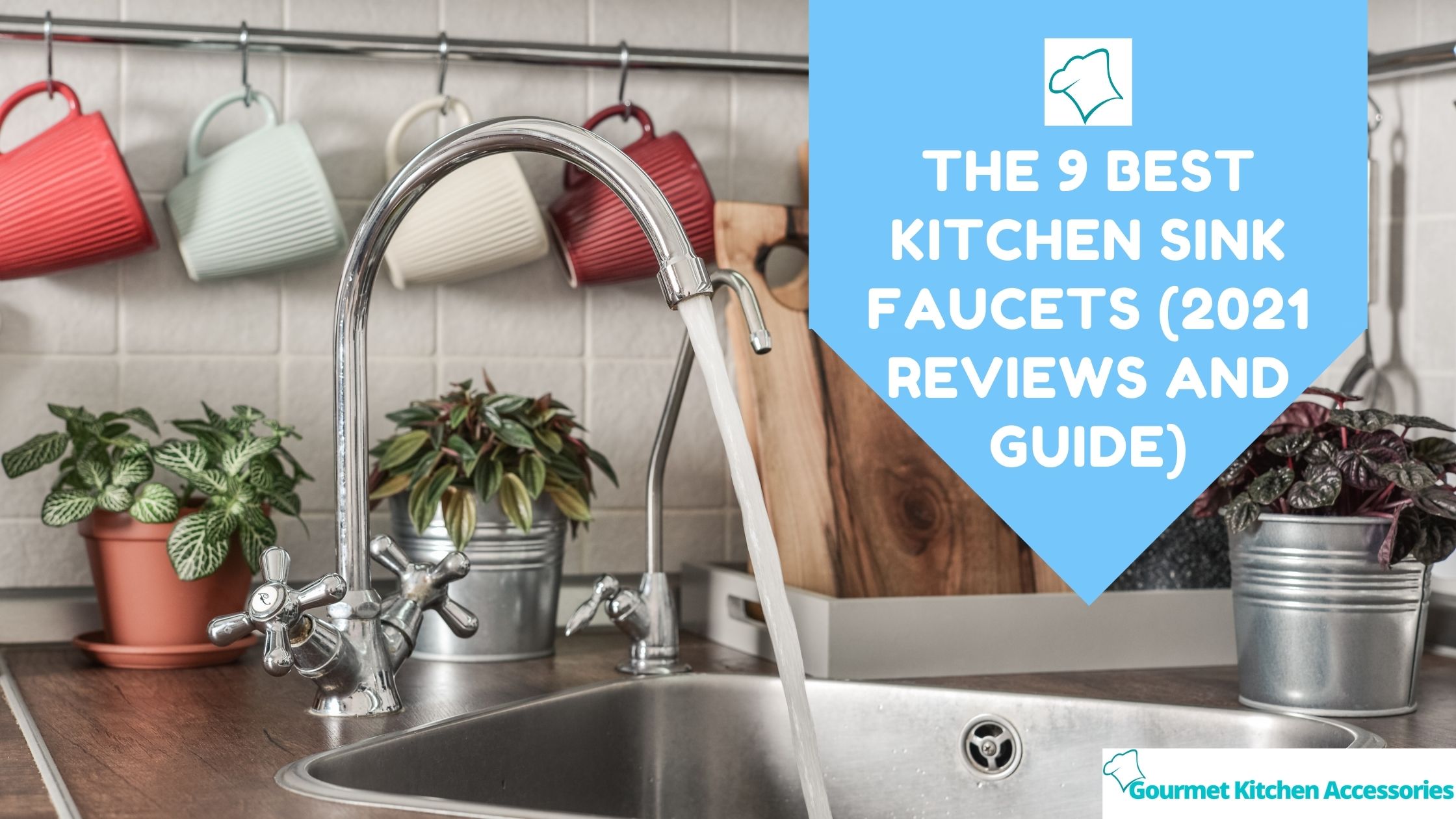 The 9 Best Kitchen Sink Faucets (2022 Reviews and Guide)